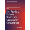 Fast Fashion, Fashion Brands and Sustainable Consumption - Paperback
