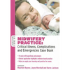 Midwifery Practice: Critical Illness, Complications and Emergencies - Paperback