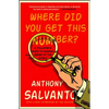Where Did You Get This Number?: A Pollster's Guide to Making Sense of the World - Paperback