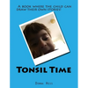 Tonsil Time: Tonsil Time - Paperback