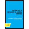 The Practice of Psychiatry in General Hospitals - Paperback