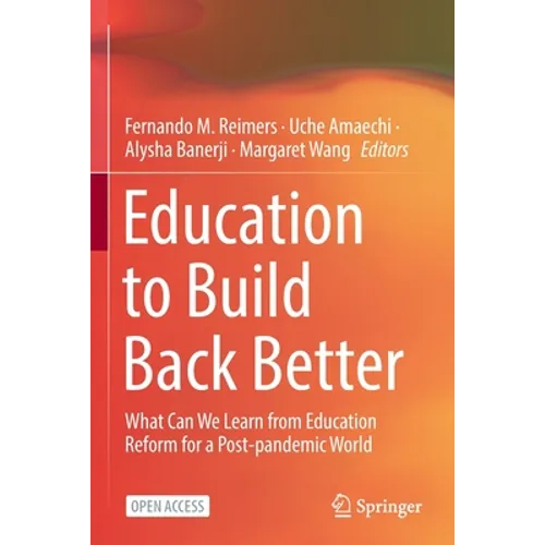 Education to Build Back Better: What Can We Learn from Education Reform for a Post-Pandemic World - Paperback