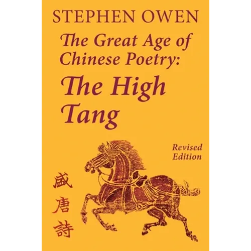 The Great Age of Chinese Poetry: The High Tang - Paperback