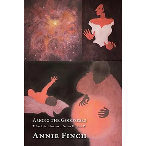Among the Goddesses: An Epic Libretto in Seven Dreams - Paperback