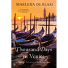 A Thousand Days in Venice: An Unexpected Romance - Paperback