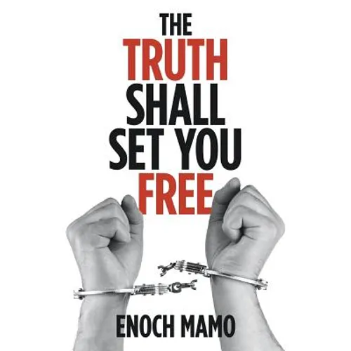 The Truth Shall Set You Free - Paperback