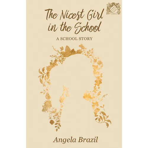 The Nicest Girl in the School: A School Story - Paperback