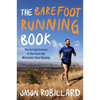 The Barefoot Running Book: The Art and Science of Barefoot and Minimalist Shoe Running - Paperback
