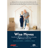 Aba/AARP Wise Moves: Checklist for Where to Live, What to Consider, and Whether to Stay or Go - Paperback