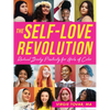The Self-Love Revolution: Radical Body Positivity for Girls of Color - Paperback