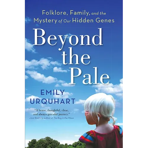 Beyond the Pale: Folklore, Family, and the Mystery of Our Hidden Genes - Paperback