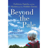 Beyond the Pale: Folklore, Family, and the Mystery of Our Hidden Genes - Paperback