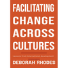 Facilitating Change Across Cultures: Lessons from International Development - Paperback
