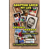 Adoption Saved My Life: An Inspiring Story of Success - Paperback