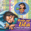 Wake up Lila it's time for school! - Paperback