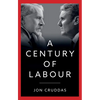 A Century of Labour - Hardcover
