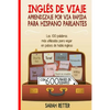 Ingles de Viaje: Aprendizaje por Via Rapida para Hispano Parlantes: Las 100 palabras más utilizadas para viajar en países de habla inglesa. - Paperback