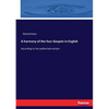 A harmony of the four Gospels in English: According to the authorized version - Paperback