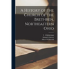 A History of the Church of the Brethren, Northeastern Ohio - Paperback