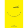 Well-Designed: How to Use Empathy to Create Products People Love - Hardcover