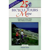25 Bicycle Tours in Maine: Coastal and Inland Rides from Kittery to Caribou - Paperback