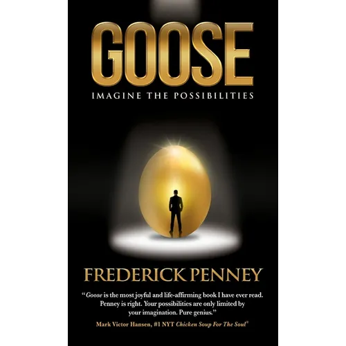 Goose: Imagine the Possibilities - Hardcover