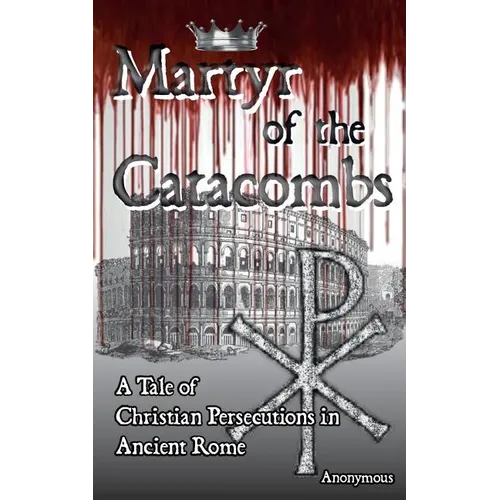 Martyr of the Catacombs - Paperback