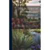 The Poetry of Flowers and Flowers of Poetry; to Which are Added, a Simple Treatise on Botany, With Familiar Examples, and a Copious Floral Dictionary - Hardcover