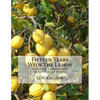 Fifteen Years With The Lemon: Growing Lemons and Other Citrus Fruits - Paperback