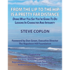From the Lip to the Hip is a Pretty Far Distance: Doing What You Say You're Going to Do - Lessons in Character and Integrity - Paperback