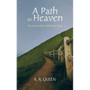 A Path to Heaven: My Journey from Atheism to Hope - Paperback