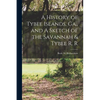 A History of Tybee Islands, Ga., and A Sketch of the Savannah & Tybee R. R - Paperback