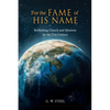 For the Fame of His Name: Rethinking Church and Missions for the 21st Century - Hardcover