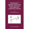Radiowave Propagation and Smart Antennas for Wireless Communications - Hardcover