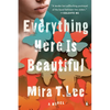 Everything Here Is Beautiful - Paperback