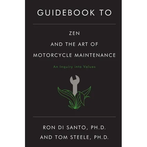 Guidebook to Zen and the Art of Motorcycle Maintenance - Paperback