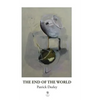 The End of the World - Hardcover