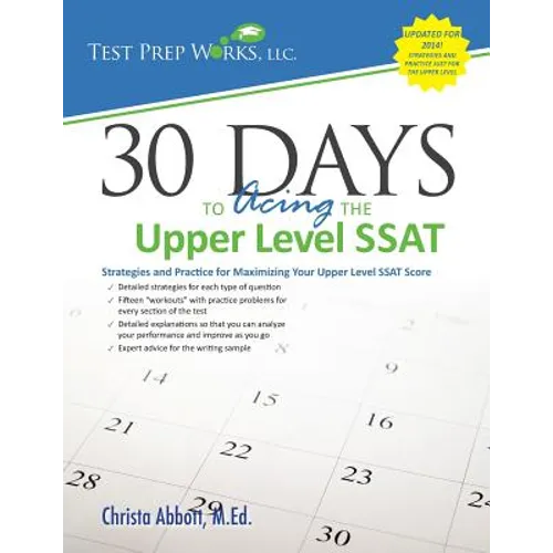 30 Days to Acing the Upper Level SSAT: Strategies and Practice for Maximizing Your Upper Level SSAT Score - Paperback