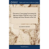 Discourses Concerning Government by Algernon Sydney With his Letters Trial Apology and Some Memoirs of his Life - Hardcover