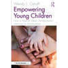 Empowering Young Children: How to Nourish Deep, Transformative Learning For Social Justice - Paperback