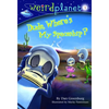 Weird Planet #1: Dude, Where's My Spaceship - Paperback