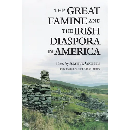 The Great Famine and the Irish Diaspora in America - Paperback