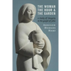 The Woman, the Hour, and the Garden: A Study of Imagery in the Gospel of John - Paperback