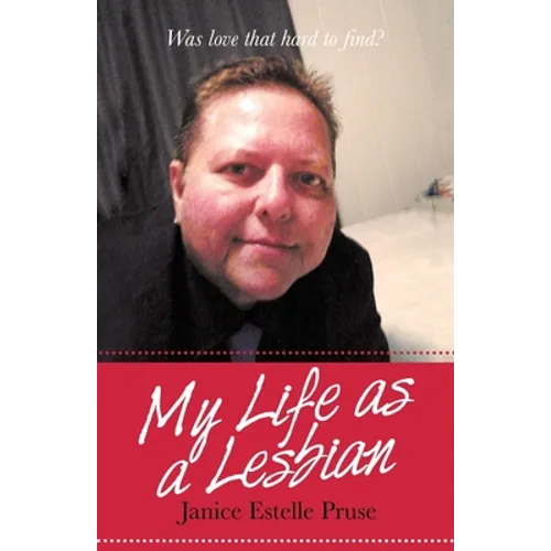 My Life as a Lesbian: Was Love That Hard to Find? - Paperback