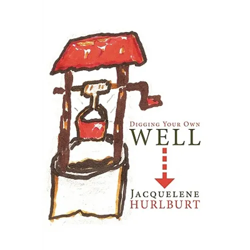 Digging Your Own Well - Paperback