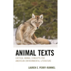 Animal Texts: Critical Animal Concepts for American Environmental Literature - Hardcover