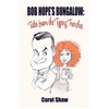 Bob Hope's Bungalow: Tales From The Typing Trenches - Paperback