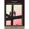 Changed: From Scoundrel to Servant - Hardcover