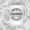 Funny Coworker Mug - Ceramic Coffee Cup | Office Humor Gift, Dishwasher Safe
