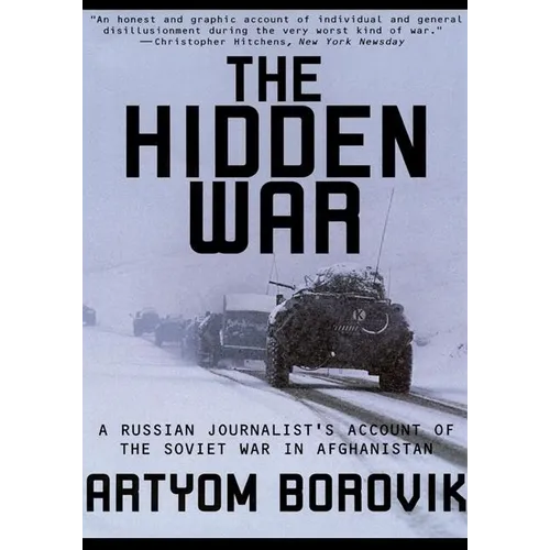 Hidden War: A Russian Journalist's Account of the Soviet War in Afghanistan - Paperback
